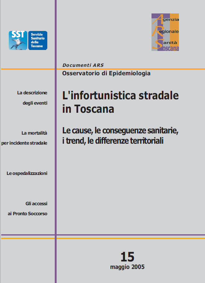 L'infortunistica stradale in Toscana - Le cause, le conseguenze sanitarie, i trend, le differenze territoriali