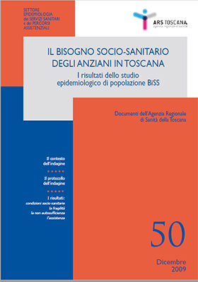 Il bisogno socio-sanitario degli anziani in Toscana: i risultati dello studio epidemiologico BiSS