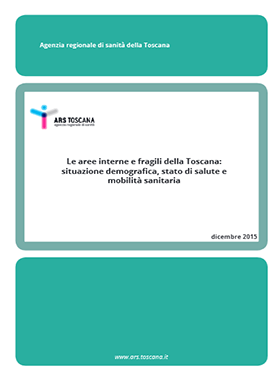 Le aree interne e fragili della Toscana: situazione demografica, stato di salute e mobilità sanitaria