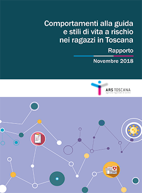 Comportamenti alla guida e stili di vita a rischio nei ragazzi in Toscana