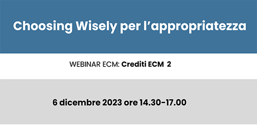 Choosing Wisely per l'appropriatezza, il 6 dicembre il webinar ECM