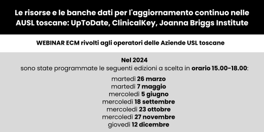 Le risorse e le banche dati per l'aggiornamento continuo nelle AUSL toscane: UpToDate, ClinicalKey, Joanna Briggs Institute (JBI): i corsi di formazione