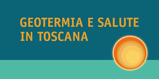 Geotermia e salute in Toscana - Rapporto 2021