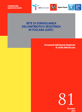 Rete di Sorveglianza dell’Antibiotico Resistenza  in Toscana (SART) - Dati 2013