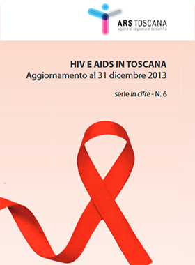 HIV e AIDS in Toscana - Aggiornamento al 31 dicembre 2013