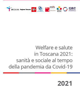 Welfare e salute in Toscana 2021 ai tempi della pandemia da Covid-19