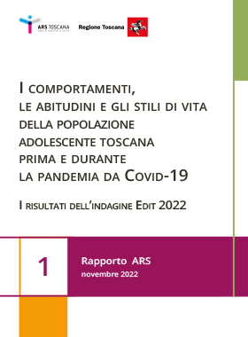 I comportamenti, le abitudini e gli stili di vita della popolazione adolescente toscana prima e durante la pandemia da Covid-19 - I risultati dell’indagine Edit 2022