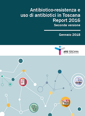 rapporto antibiotico resistenza toscana seconda versione 2018